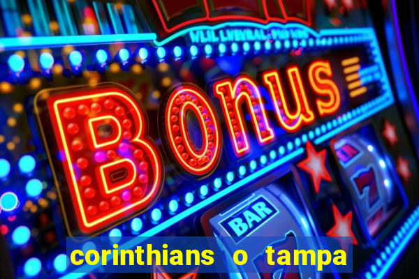 corinthians o tampa da bola